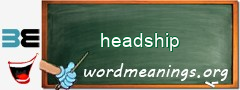 WordMeaning blackboard for headship